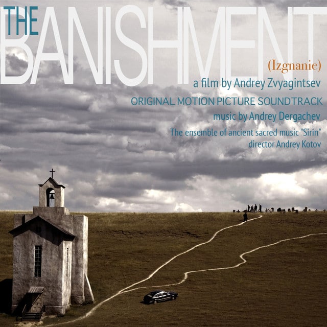 The Banishment (Izgnanie) [Original Motion Picture Soundtrack]