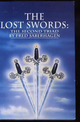 The Lost Swords: The Second Triad - The Complete Book of Lost Swords: Farslayer's Story, Coinspinner's Story, Mindsword's Story
