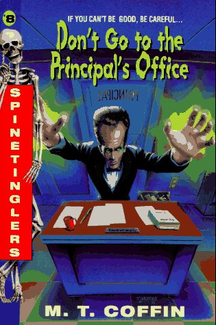 Spinetinglers: Don't Go to the Principal's Office