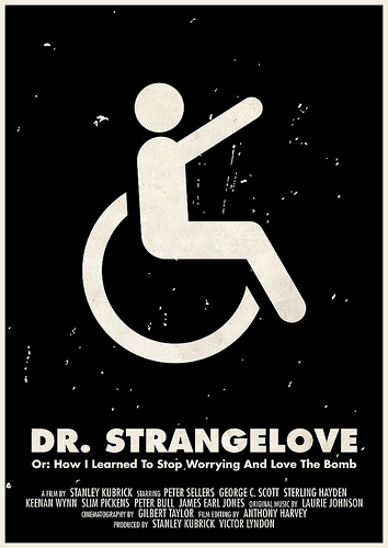 Dr. Strangelove or: How I Learned to Stop Worrying and Love the Bomb Dr. Strangelove or: How I Learned to Stop Worrying and Love the Bomb