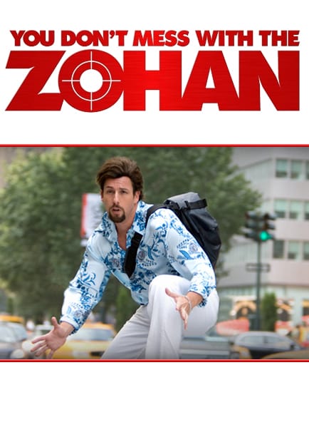 You Don't Mess with the Zohan