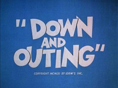 Down and Outing
