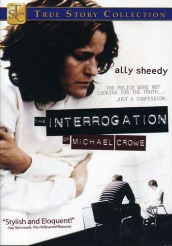 The Interrogation of Michael Crowe