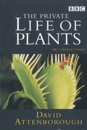 The Private Life of Plants