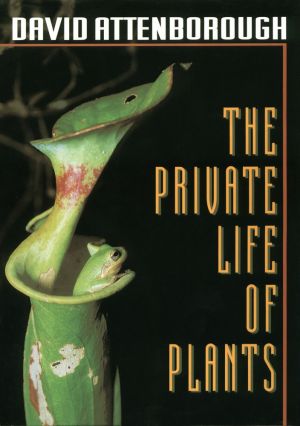 The Private Life of Plants