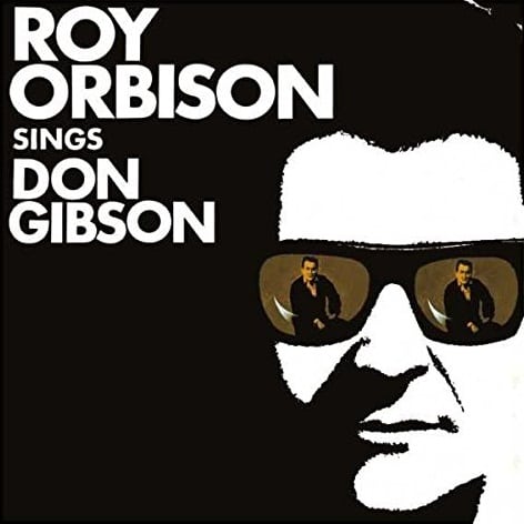 Roy Orbison Sings Don Gibson