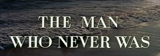 The Man Who Never Was (1956)