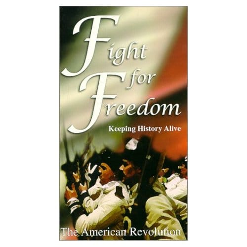 Fight for Freedom: Keeping History Alive - The American Revolution