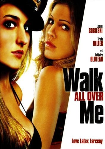 Walk All Over Me (2007)