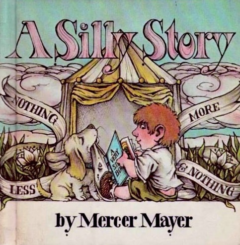 A Silly Story (Mercer Mayer Picture Books)