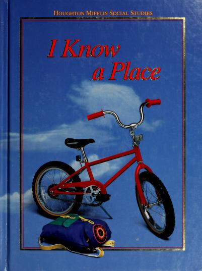 Houghton Mifflin Social Studies, Grade 1: I Know a Place