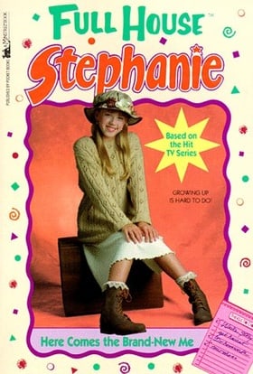 Full House: Stephanie - Here Comes the Brand-New Me