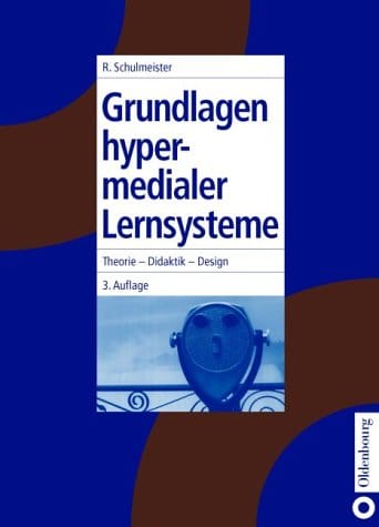 Grundlagen hypermedialer Lernsysteme: Theorie - Didaktik - Design