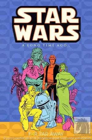 Star Wars: A Long Time Ago..., Book 7: Far, Far Away