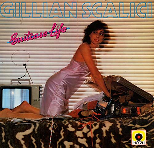 Gillian Scalici - Suitcase Life (1982)