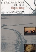 Tracks Across Alaska: A Dog Sled Journey (Traveler (New York, N.Y.).)