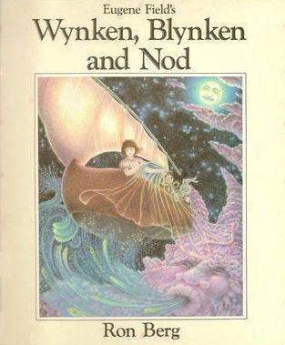 Eugene Field's Wynken, Blynken and Nod