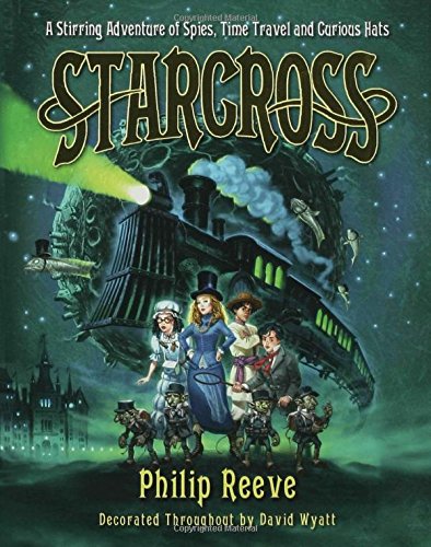 Starcross: A Stirring Adventure of Spies, Time Travel and Curious Hats