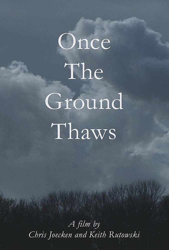 Once the Ground Thaws (2017) Once the Ground Thaws (2017)