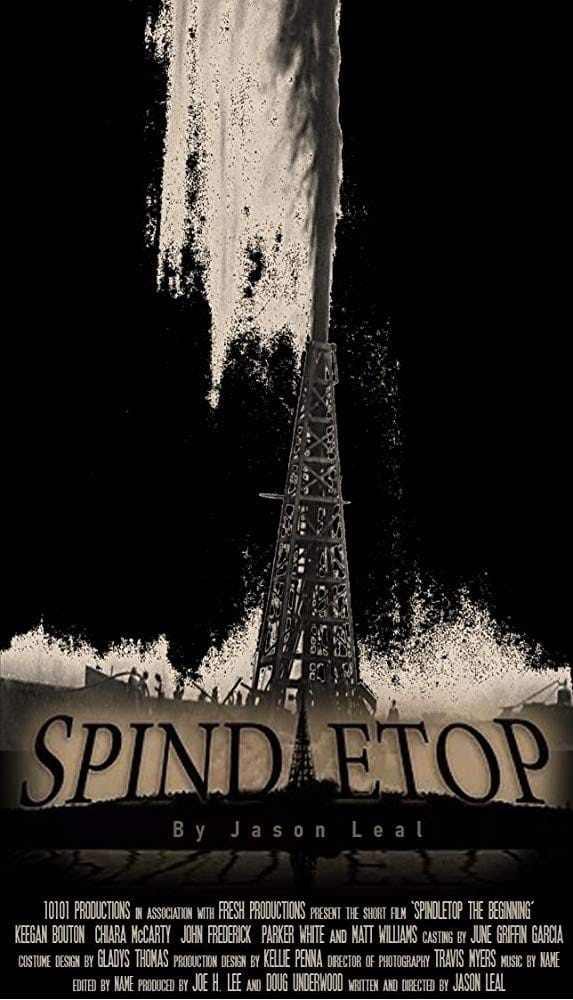 Spindletop: The Beginning