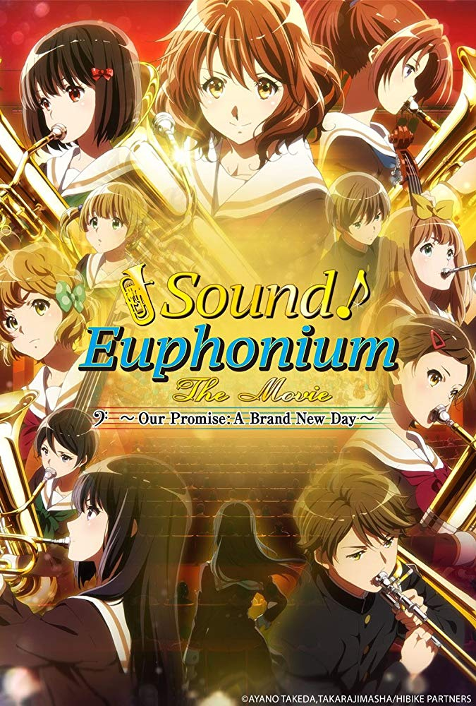 Sound! Euphonium the Movie - Our Promise: A Brand New Day