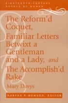 Reformed Coquet (Eighteenth-century Novels by Women)