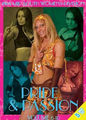 Pride & Passion: IWA Mid-South Women's Division Volumes 6-10