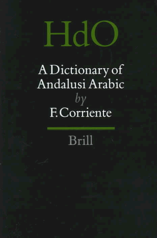 A Dictionary of Andalusi Arabic (Studies in Medieval and Reformation Thought)