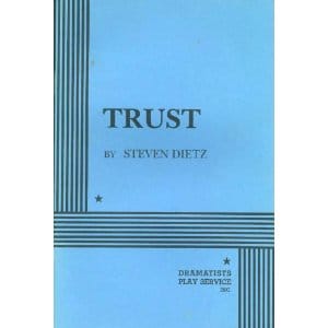 Trust (Dietz) - Acting Edition