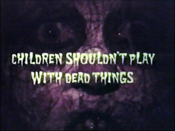 Children Shouldn't Play with Dead Things