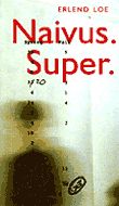 Naivus. Super.