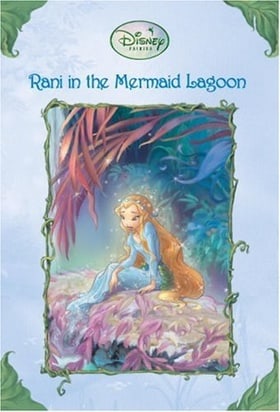 Disney’s Fairies: Rani in the Mermaid Lagoon