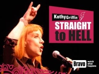 Kathy Griffin: Straight to Hell