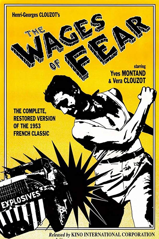 The Wages of Fear The Wages of Fear