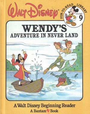 Wendy's Adventure in Never Land (Walt Disney Fun-to-Read Library, Vol. 9)