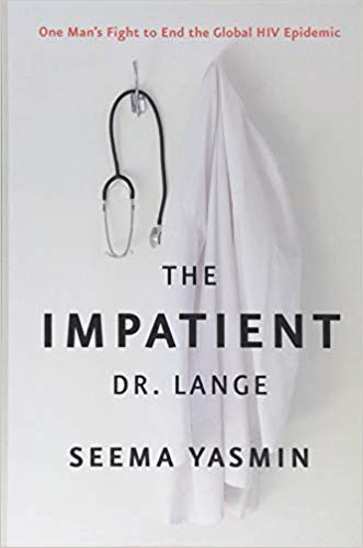 The Impatient Dr. Lange: One Man's Fight to End the Global HIV Epidemic The Impatient Dr. Lange: One Man's Fight to End the Global HIV Epidemic