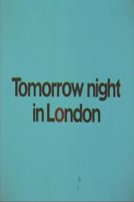 Tomorrow Night in London Tomorrow Night in London