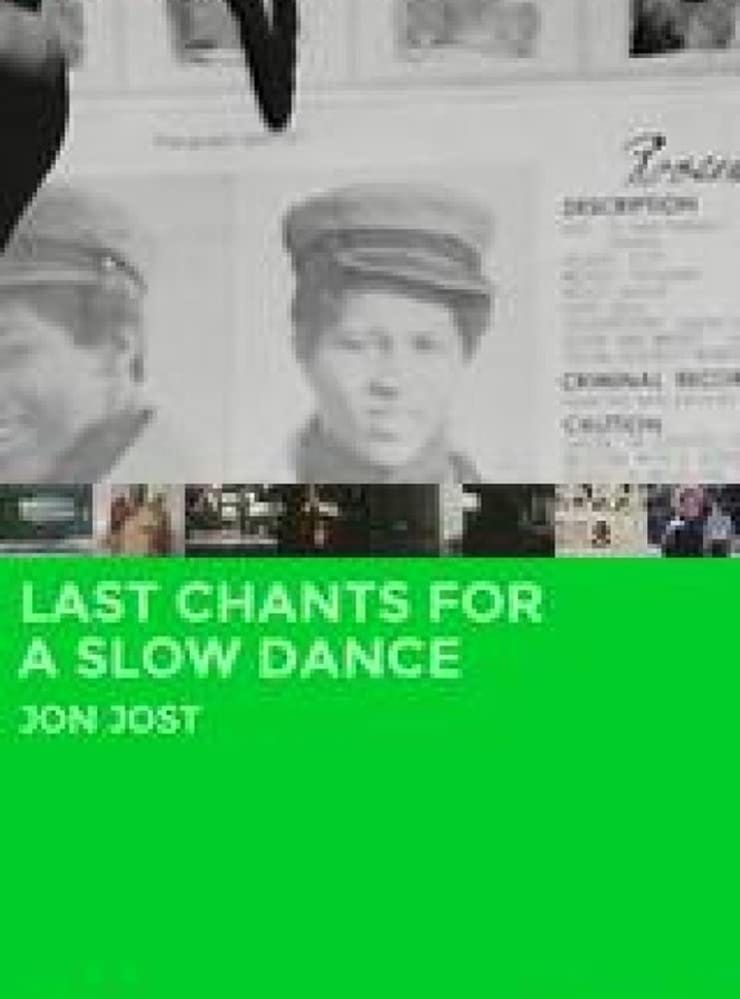Last Chants for a Slow Dance Last Chants for a Slow Dance