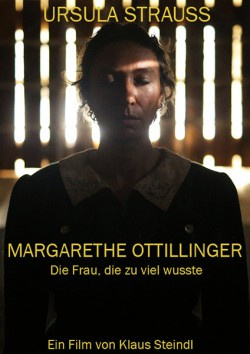 Margarethe Ottillinger - Die Frau, die zu viel wusste