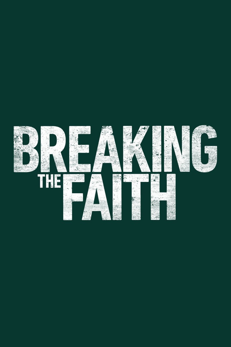 Breaking the Faith