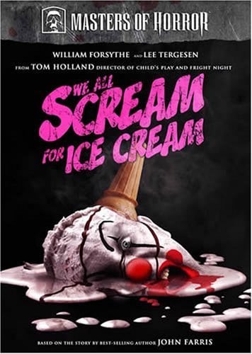 Masters Of Horror: We All Scream for Ice Cream