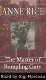 Anne Rice's The Master of Rampling Gate: A Graphic Tale of Unspeakable Horror by the Author of 'The Vampire Lestat'