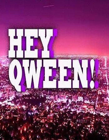 Hey Qween!