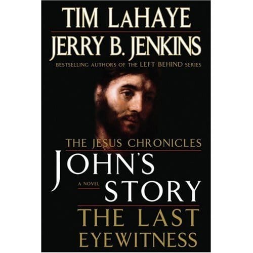 John's Story: The Last Eyewitness (The Jesus Chronicles, Book 1) By Tim LaHaye, Jerry B. Jenkins