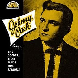 Johnny Cash Sings the Songs That Made Him Famous