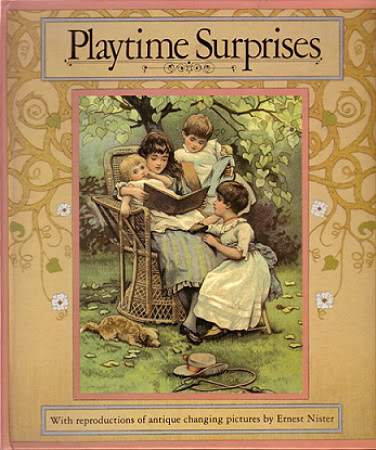 Playtime Surprises with Reproductions of Antique Changing Pictures / by Ernest Nister