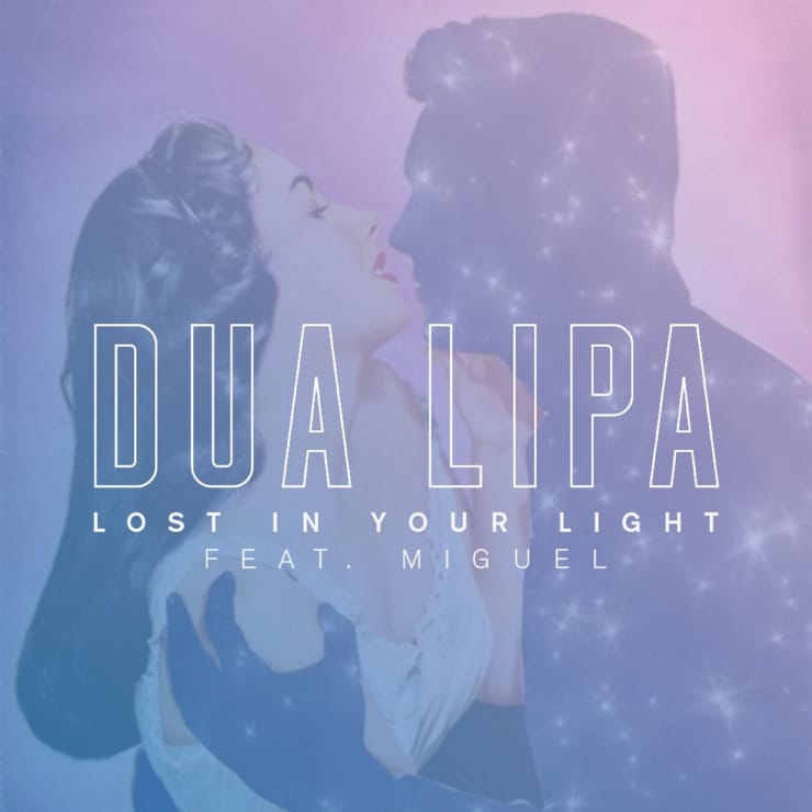 Dua Lipa Feat. Miguel: Lost in Your Light