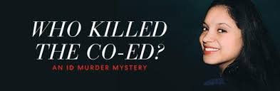 Who Killed the Co-ed? An ID Murder Mystery
