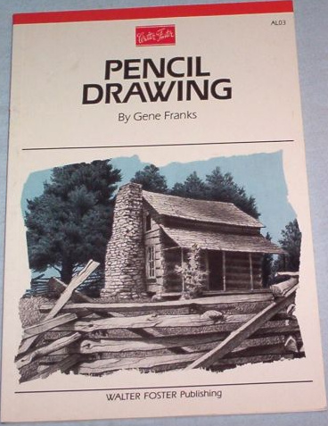 Pencil Drawing (Walter Foster Artist's Library Series, No. AL03)