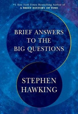 Brief Answers to the Big Questions by Stephen Hawking